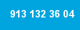 913 132 36 04